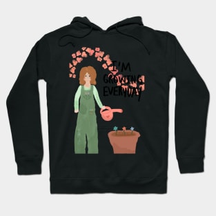 I’m growing everyday Hoodie